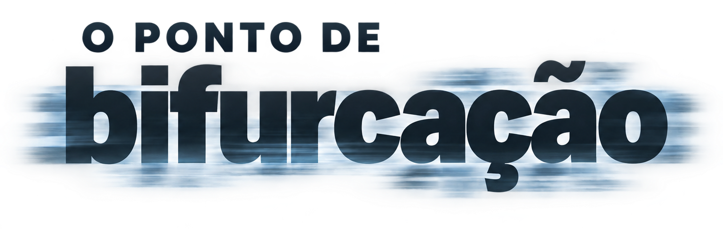 O Ponto de Bifurcação